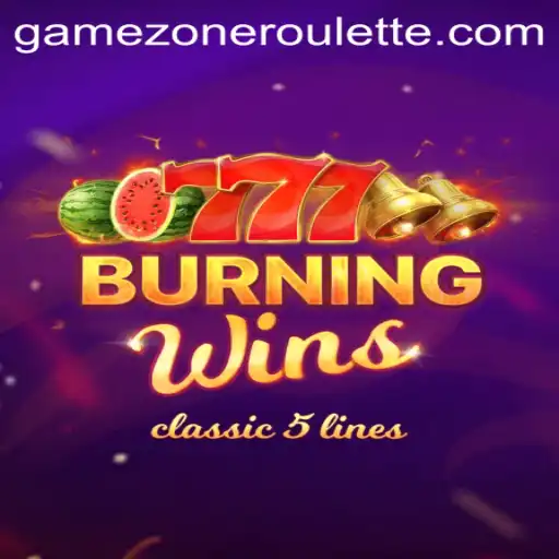 Exploring the Exciting World of BurningWins in GameZone